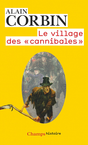 Alain Corbin - Le village des cannibales