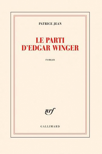 Le parti d'Edgar Winger - Patrice Jean (Rentrée Littérature 2022)