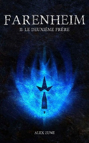 Alex Zune - FARENHEIM: Tome 2, Le Deuxième Frère (saga fantasy) (2022)