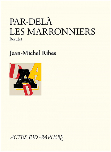 Jean-Michel Ribes - Par-delà les marronniers: Revu(e)