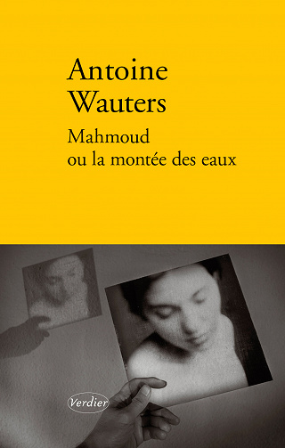 Antoine Wauters - Mahmoud ou la montée des eaux (2021)