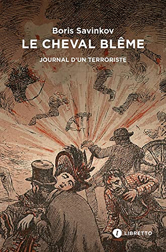 Le cheval blême: Souvenirs d'un terroriste - Boris Savinkov (2022)