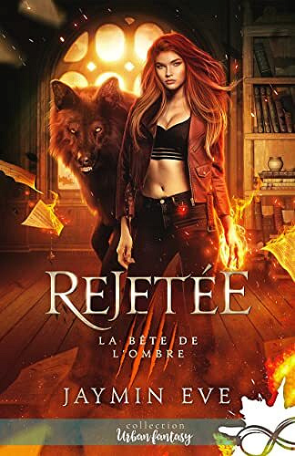 Jaymin Eve - Rejetée: La bête de l'ombre, T1