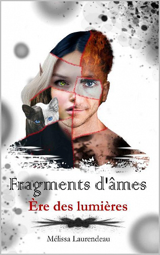 Mélissa Laurendeau - Fragments d'âmes: Ère des lumières (2022)