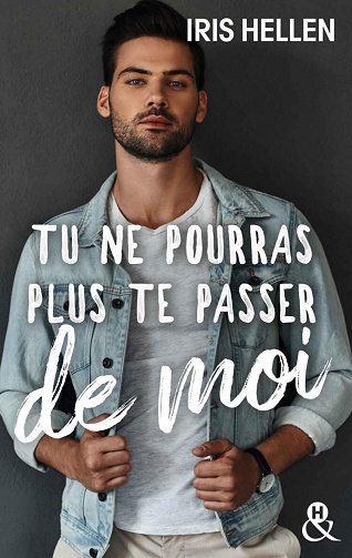 Tu ne pourras plus te passer de moi - Iris Hellen (2022)