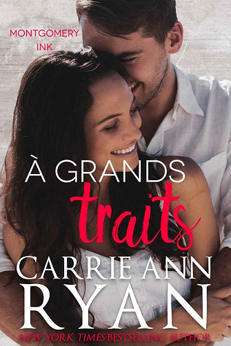 À grands traits (Montgomery Ink t. 10) - Carrie Ann Ryan (2022)