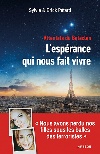 Attentats du Bataclan : l'espérance qui nous fait vivre - Sylvie Pétard, Erick Petard (2021)