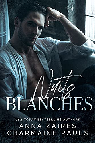 Nuits blanches (Nuits blanches, la duologie t. 1) - Anna Zaires et Charmaine Pauls (2022)