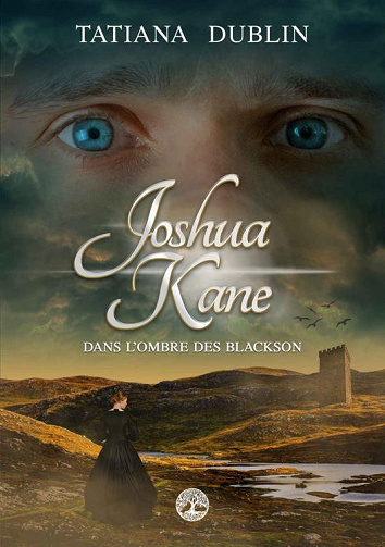Tatiana DUBLIN - Joshua Kane: Dans l'ombre des Blackson (2022)