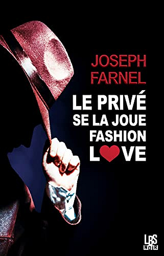 Le privé se la joue Fashion Love - Joseph Farnel (2022)