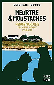 Nero et Marlowe T2 : Meurtre et moustache - Leighann Dobbs (2022)