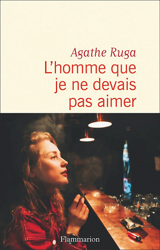 L’homme que je ne devais pas aimer - Agathe Ruga (2022)