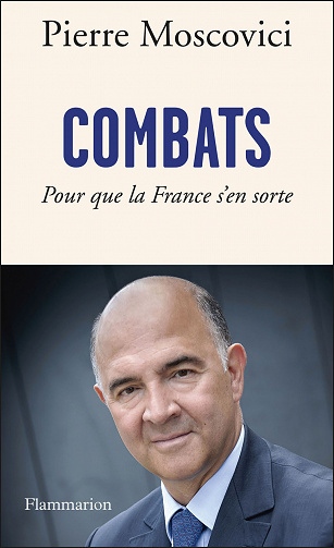 Pierre Moscovici - Combats: Pour que la France s'en sorte