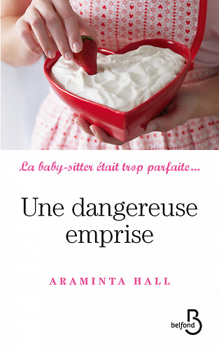 Une dangereuse emprise - Araminta Hall