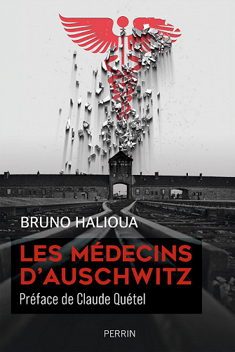 Les médecins d’Auschwitz - Bruno Halioua (2022)