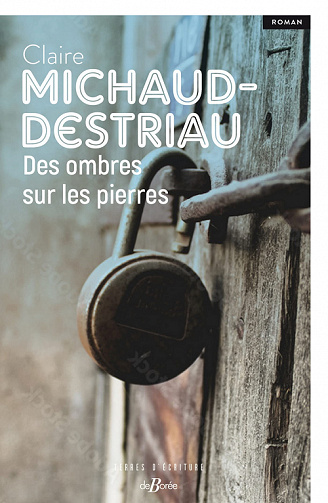 Des ombres sur les pierres - Claire Michaud-Destriau (2022)