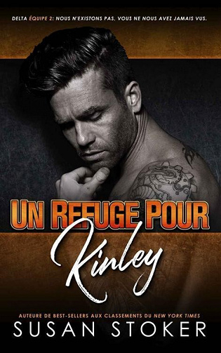 Un refuge pour Kinley (Delta Force Deux t. 2) - Susan Stoker (2022)