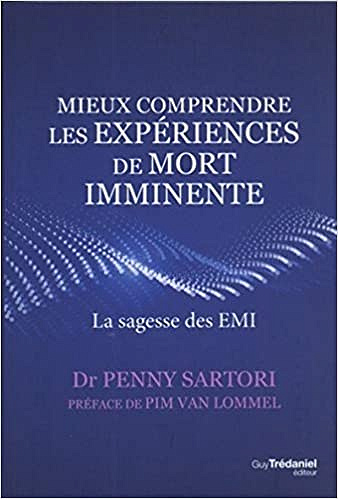 Mieux comprendre les expériences de mort imminente - Penny Sartori