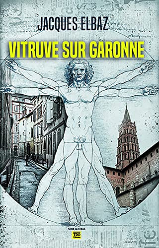 Vitruve sur Garonne - Jacques Elbaz (2022)