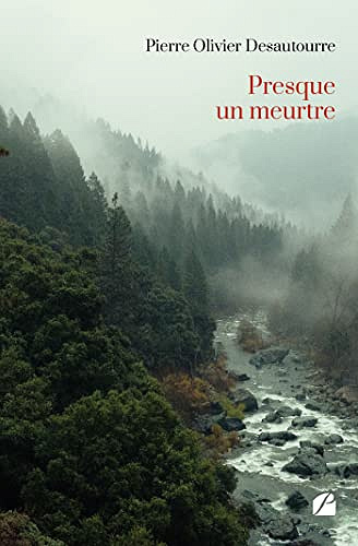 Presque un meurtre - Pierre Olivier Desautourre (2022)