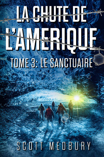 La Chute de l’Amérique, Tome 3 : Le Sanctuaire - Scott Medbury (2022)