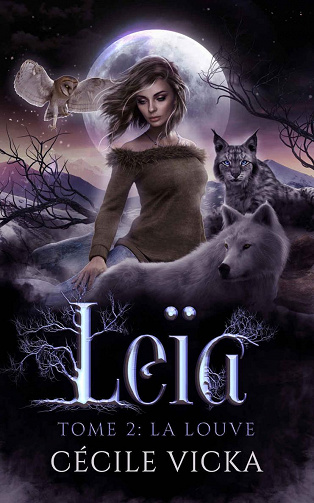 Cécile Vicka - Leïa Tome 2 La louve: urban fantasy (2022)