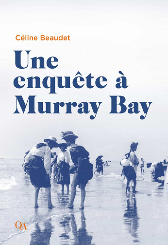 Une enquête à Murray Bay - Céline Beaudet (2022)