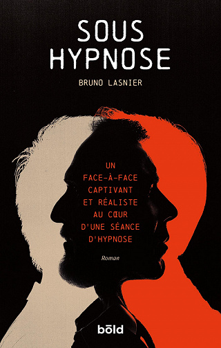 Sous Hypnose - Bruno Lasnier (2022)