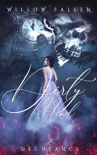 Dirty Mind, Tome 2 : Déchéance - Willow Fallen (2022)