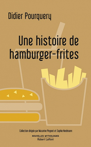 Une histoire de hamburger-frites - Didier Pourquery