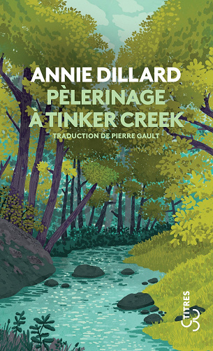 Pèlerinage à Tinker Creek - Annie Dillard (2022)
