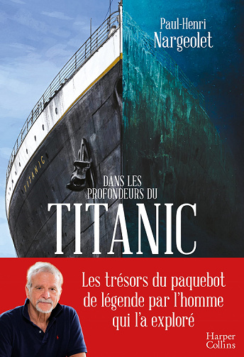 Dans les profondeurs du Titanic - Paul Henri Nargeolet (2022)