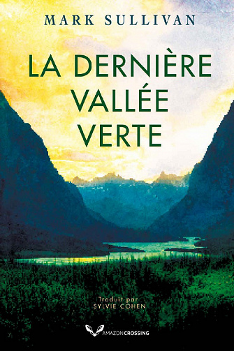 La Dernière Vallée verte - Mark Sullivan (2022)