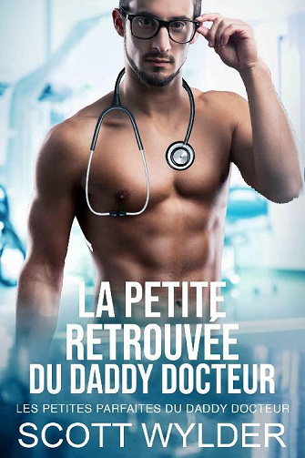 Scott Wylder - La Petite Retrouvée du Daddy Docteur