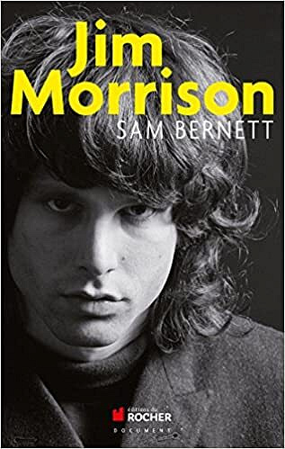 Sam Bernett - Jim Morrison: James Douglas Morrison 8 décembre 1943 - 3 juillet 1971
