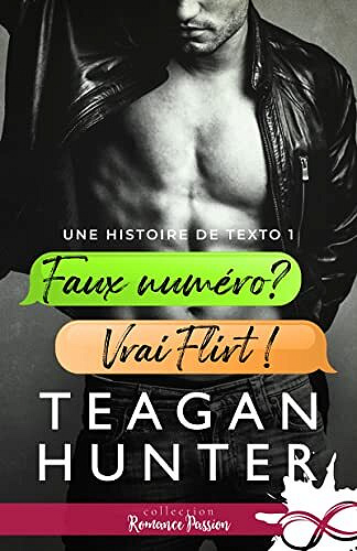 Teagan Hunter - Faux numéro ? Vrai flirt !: Une histoire de Texto, T1 (2022)