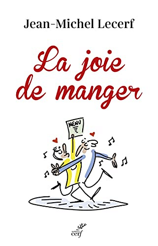 La joie de manger - Jean-Michel Lecerf (2022)