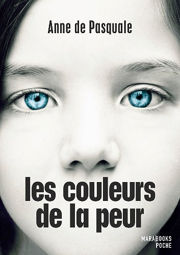 Anne de Pasquale - Les couleurs de la peur