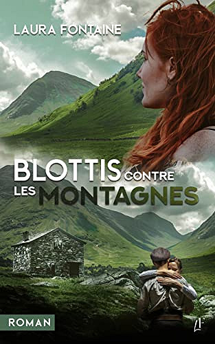 Blottis contre les montagnes - Laura Fontaine (2022)