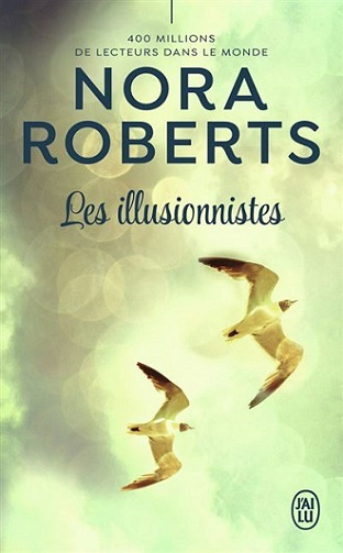 Les illusionnistes - Nora Roberts (2021)