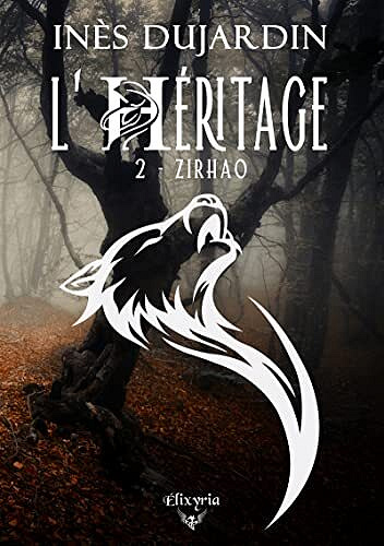 L'Héritage, Tome 2 : Zirhao - Inès Dujardin (2022)
