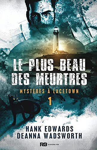 Mystères à Lacetown, Tome 1 : Le plus beau des meutres - Hank Edwards, Deanna Wadsworth (2022)