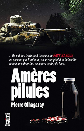 Amères pilules - Pierre Olhagaray