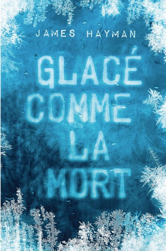 James Hayman - Glacé comme la mort