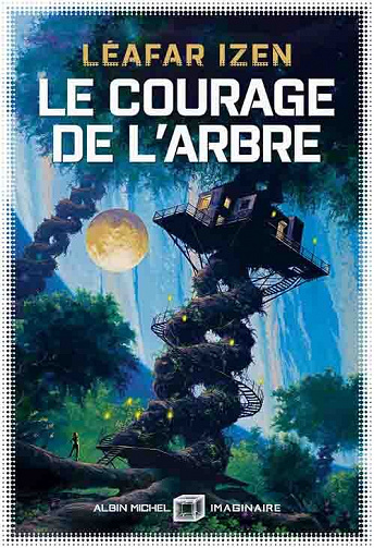 Léafar Izen - Le Courage de l'arbre (2022)