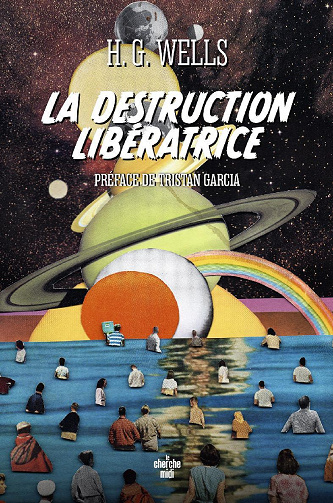 H.G. Wells - La Destruction libératrice (2022)