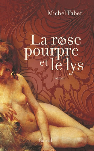 Michel Faber - Rose pourpre et le lys