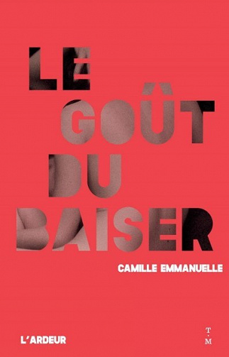 Camille Emmanuelle - Le goût du baiser