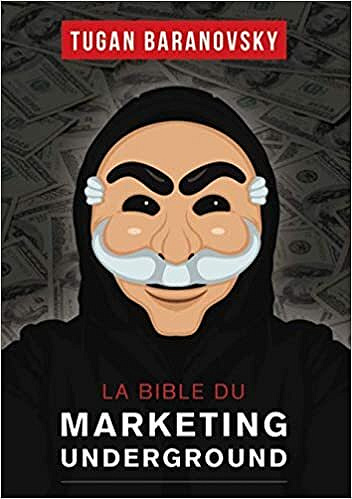 Tugan Baranovsky - La Bible du Marketing Underground