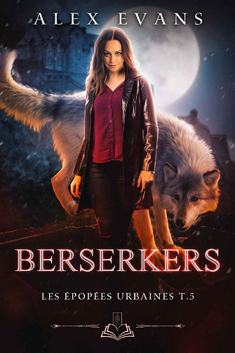 Alex Evans - Berserkers: Des Ours et des loups